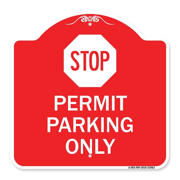 Stop-Permit Parking With Stop, Red & White Aluminum Architectural Sign, 18" x 18", RW-1818-22863